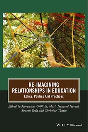 Re-Imagining Relationships in Education