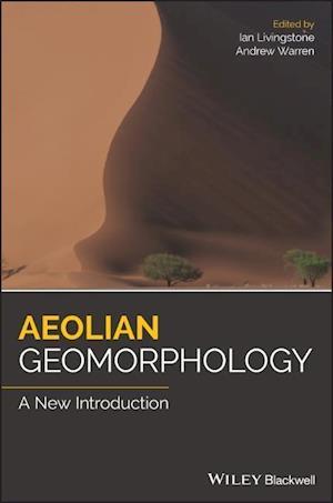 Aeolian Geomorphology – A new introduction