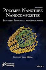 Polymer Nanotube Nanocomposites – Synthesis, Properties and Applications 2e