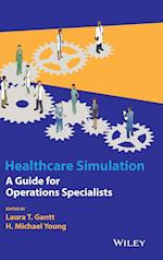 Healthcare Simulation – A Guide for Operations Specialists