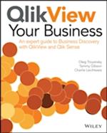 QlikView Your Business – An expert guide to Business Discovery with QlikView and Qlik® Sense