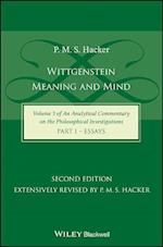 Wittgenstein – Meaning and Mind (Volume 3 of an Analytical Commentary on the Philosophical Investigations), Part 1 – Essays, Second Edition