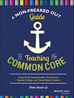 Non-Freaked Out Guide to Teaching the Common Core