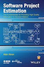 Software Project Estimation – The Fundamentals for Providing High Quality Information to Decision Makers
