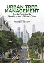 Urban Tree Management – For the Sustainable Development of Green Cities