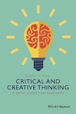 Critical and Creative Thinking – A Brief Guide for  Teachers