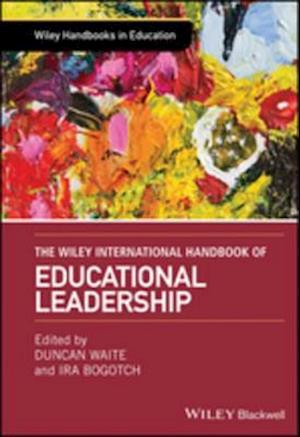 Wiley International Handbook of Educational Leadership