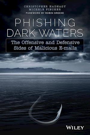 Phishing Dark Waters – The Offensive and Defensive Sides of Malicious Emails