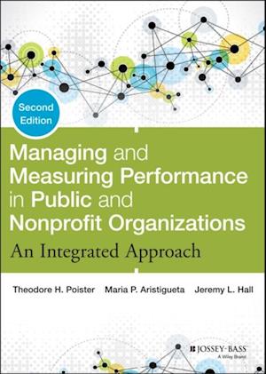 Managing and Measuring Performance in Public and Nonprofit Organizations