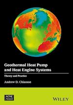 Geothermal Heat Pump and Heat Engine Systems – Theory and Practice