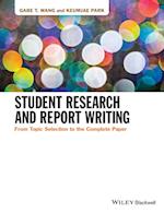 Student Research and Report Writing – From Topic Selection to the Complete Paper
