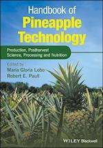 Handbook of Pineapple Technology – Production, Post harvest Science, Processing and Nutrition