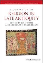 A Companion to Religion in Late Antiquity