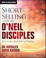 Short–Selling with the O'Neil Disciples – Turn to the Dark Side of Trading