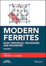 Modern Ferrites Volume 1 – Basic Principles, Processing and Properties