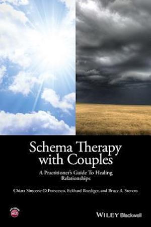 Schema Therapy with Couples – A Practitioner's Guide to Healing Relationships