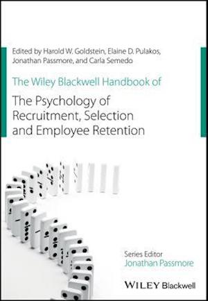 Wiley Blackwell Handbook of the Psychology of Recruitment, Selection and Employee Retention
