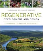 Regenerative Development and Design – A Framework For Evolving Sustainability