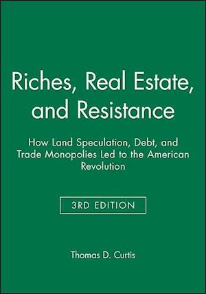 Riches, Real Estate, and Resistance