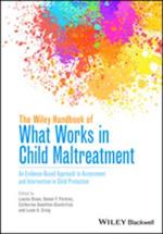 Wiley Handbook of What Works in Child Maltreatment