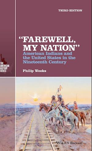 "Farewell, My Nation" – American Indians and the United States in the Nineteenth Century 3e