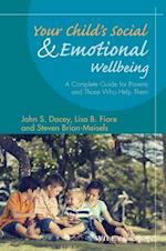 Your Child's Social and Emotional Well–Being – A Complete Guide for Parents and Those Who Help Them