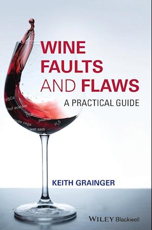 Wine Faults and Flaws – A Practical Guide