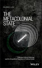 The Metacolonial State – Pakistan, Critical Ontology, and the Biopolitical Horizons of Political Islam