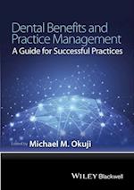 Dental Benefits and Practice Management – A Guide for Successful Practices