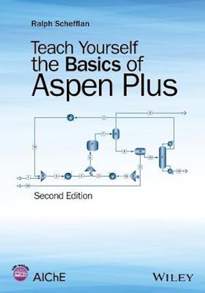 Teach Yourself the Basics of Aspen Plus 2e