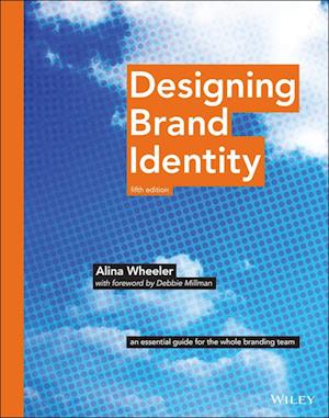 Designing Brand Identity – An Essential Guide for the Whole Branding Team 5e