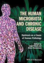 The Human Microbiota and Chronic Disease – Dysbiosis as a Cause of Human Pathology
