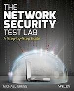 The Network Security Test Lab – A Step–by–Step Guide