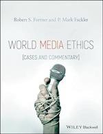 World Media Ethics – Cases and Commentary