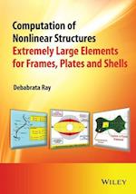 Computation of Nonlinear Structures – Extremely Large Elements for Frames, Plates and Shells