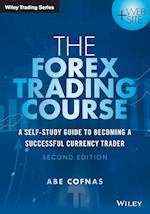 The Forex Trading Course 2e – A Self–Study Guide To Becoming a Successful Currency Trader