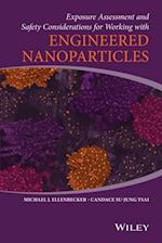 Exposure Assessment and Safety Considerations for Working with Engineered Nanoparticles