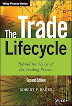 The Trade Lifecycle – Behind the Scenes of the Trading Process 2e