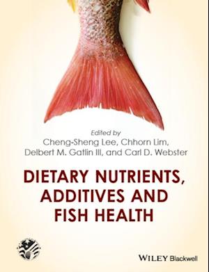 Dietary Nutrients, Additives and Fish Health