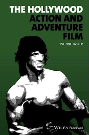 Få Hollywood Action and Adventure Film af Yvonne Tasker som e-bog i ePub format på 9781119014935