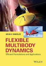 Flexible Multibody Dynamics – Efficient Formulations and Applications