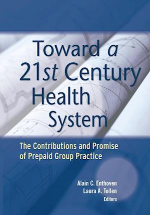 Toward a 21st Century Health System