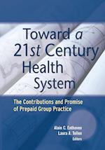 Toward a 21st Century Health System