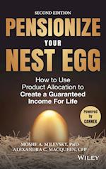 Pensionize Your Nest Egg 2e – How to Use Product Allocation to Create a Guaranteed Income for Life