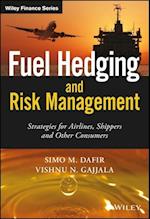 Fuel Hedging And Risk Management – Strategies For Airlines, Shippers And Other Consumers