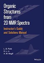 Instructor's Guide and Solutions Manual to Organic Structures from 2D NMR Spectra, Instructor's Guide and Solutions Manual