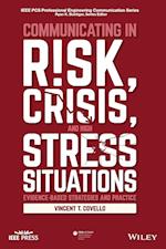 Communicating in Risk, Crisis, and High Stress Situations – Evidence–Based Strategies and Practice