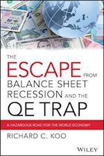 The Escape from Balance Sheet Recession and the QE Trap – A Hazardous Road for the World Economy