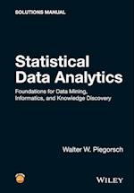 Statistical Data Analytics –  Foundations for Data Mining, Informatics, and Knowledge Discovery, Solutions Manual