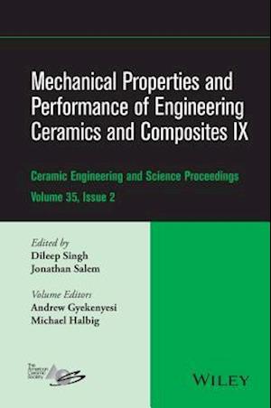 Mechanical Properties & Performance of Engineering  Ceramics and Composites IX – Ceramic Engineering  and Science Proceedings, Volume 35 Issue 2